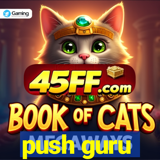 push guru